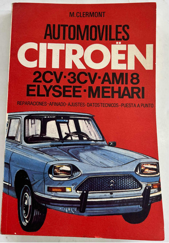 Manual Automotor Citroen 2 Cv 3 Cv Ami 8 Elysee Mehari/ Usad