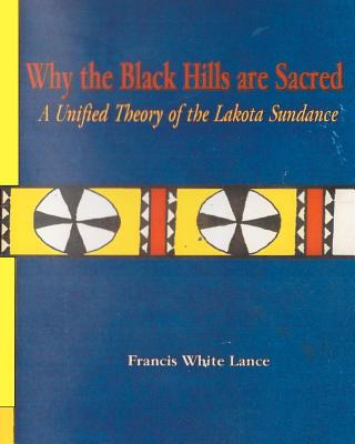 Libro Why The Black Hills Are Sacred: A Unified Theory Of...