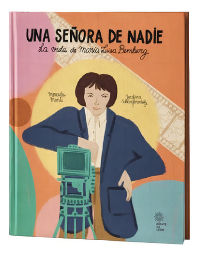Una Señora De Nadie - La Vida De Maria Luisa Bemberg: La Vida De María Luisa Bemberg, De Monti, Mercedes., Vol. 1. Editorial S/d, Tapa Dura En Español