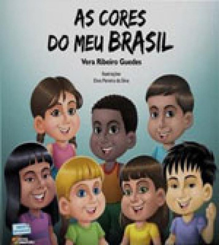 Cores Do Meu Brasil, As, De Guedes, Vera Ribeiro. Editora Uirapuru, Capa Mole Em Português