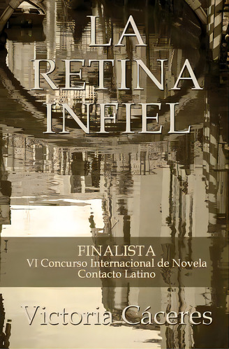 La Retina Infiel, De Caceres, Victoria. Editorial Lightning Source Inc, Tapa Blanda En Español