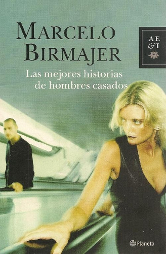 Libro Las Mejores Historias De Hombres Casados De Marcelo Bi