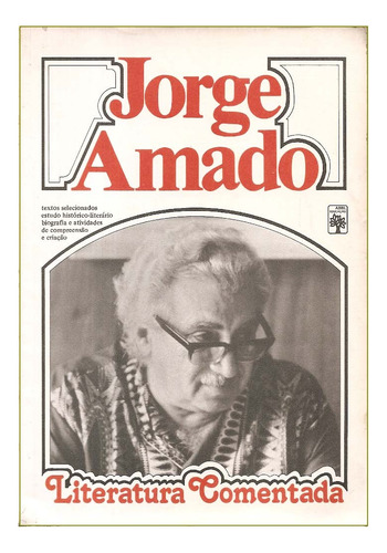 Literatura Comentada Jorge Amado - Álvaro C. Gomes