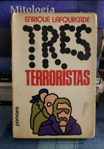 Tres Terroristas - Enrique Lafourcade