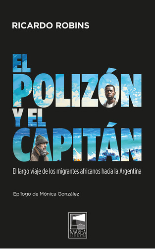 El Polizon Y El Capitan, De Robins, Ricardo. Editorial Marea En Español