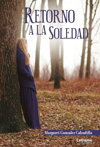Retorno A La Soledad - Gonzalez Calzadilla, Margaret