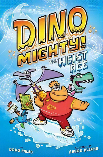 The Heist Age: Dinosaur Graphic Novel, De Doug Paleo. Editorial Clarion Books, Tapa Dura En Inglés
