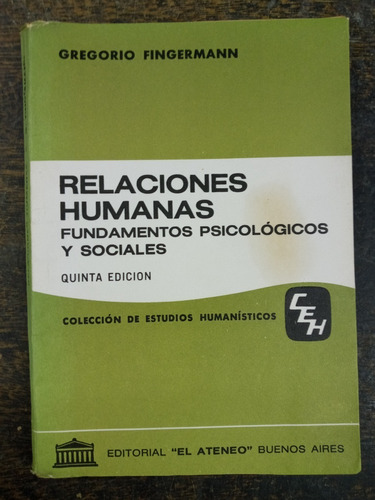 Relaciones Humanas * Fundamentos * Gregorio Fingermann *