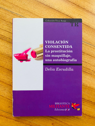 Violación Consentida - Delia Escudilla