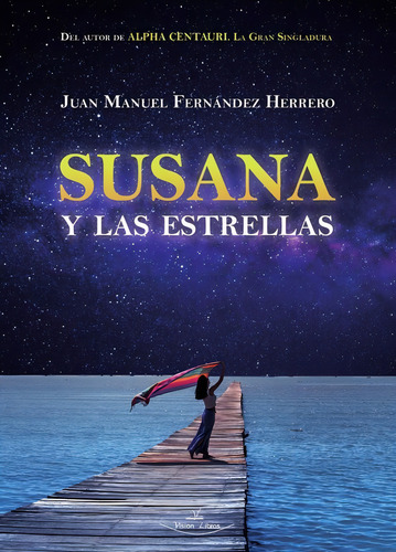 Susana Y Las Estrellas, De Juan Manuel Fernández Herrero. Editorial Vision Libros, Tapa Blanda En Español, 2023