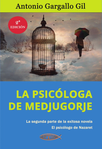 La Psicóloga De Medjugorje, De Antonio Gargallo Gil