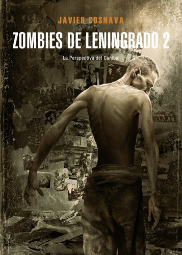 Zombies De Leningrado 2: La Perspectiva Del Caníbal 