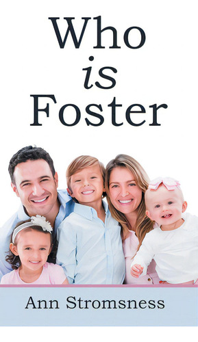 Who Is Foster, De Stromsness, Ann. Editorial Westbow Pr, Tapa Dura En Inglés