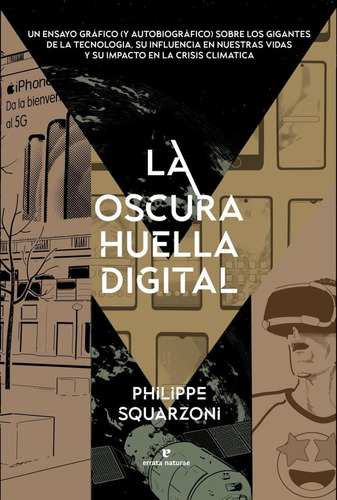 La Oscura Huella Digital, De Squarzoni, Philippe. Editorial Errata Naturae, Tapa Blanda En Castellano, 2023