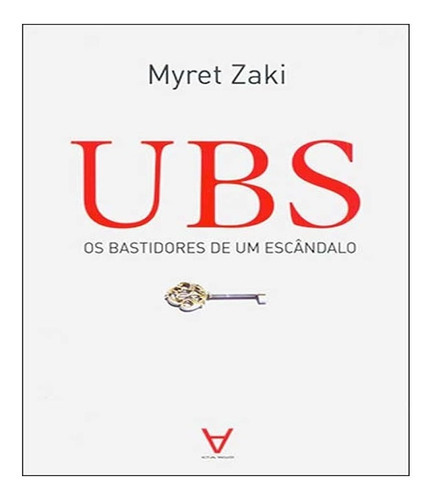 Ubs   Os Bastidores De Um Escandalo: Ubs   Os Bastidores De Um Escandalo, De Zaki, Myret. Editora Actual Editora, Capa Mole Em Português