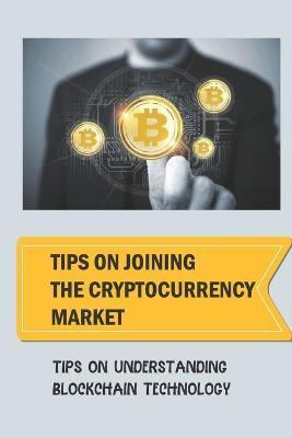 Libro Tips On Joining The Cryptocurrency Market : Tips On...