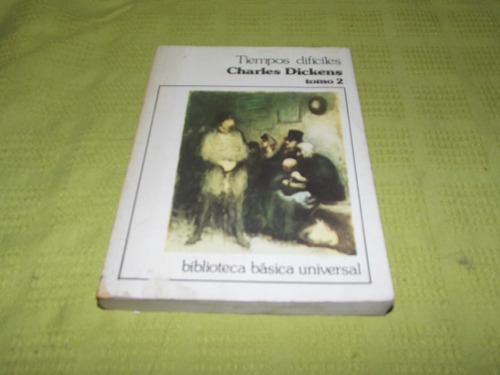 Tiempos Difíciles / Tomo 2 - Charles Dickens