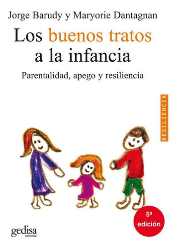 Libro: Los Buenos Tratos A La Infancia. Barudy, Jorge. Gedis