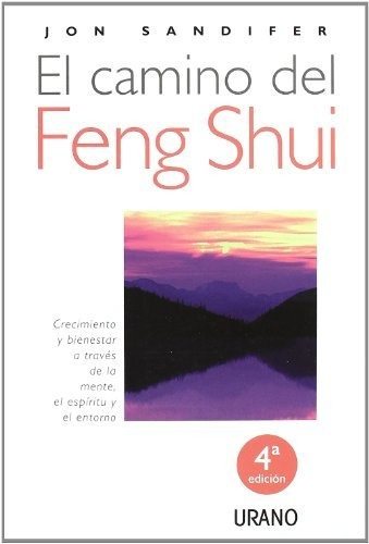 El Camino Del Feng Shui (entorno Y Bienestar)