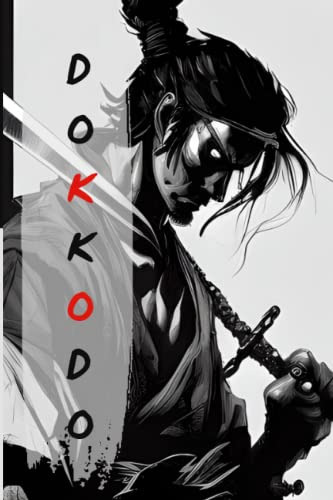 Dokkodo- Miyamoto Musashi Un Guerrero Y Un Maestro Espiritu, De Gascon, Luis  Armando. Editorial Independently Published, Tapa Blanda En Español, 2023