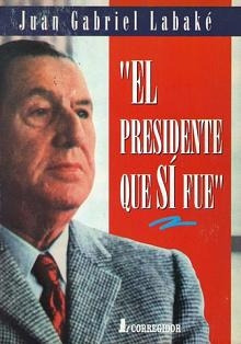 Presidente Que Si Fue, El