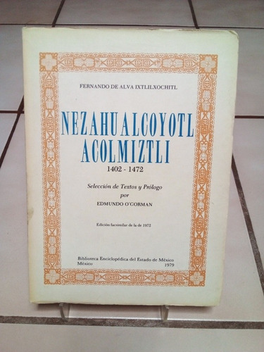 Nezahualcoyotl Acolmittli. Fernando De Alva Ixtlilxochitl (Usado)