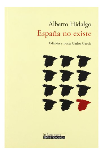Libro España No Existe Edicion Y Notas De Carlos De HidaLG