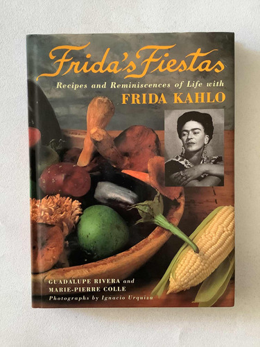 Libro - Fridas Fiestas | Recipes And Reminiscencia (...)