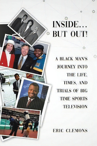 Inside... But Out!, De Eric Clemons. Editorial Austin Macauley Publishers Llc, Tapa Blanda En Inglés