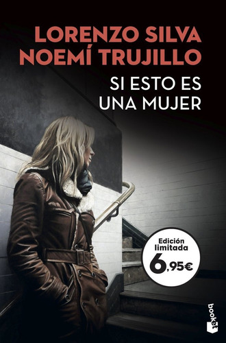 Libro Si Esto Es Una Mujer - Lorenzo Silva, Noemi Trujillo