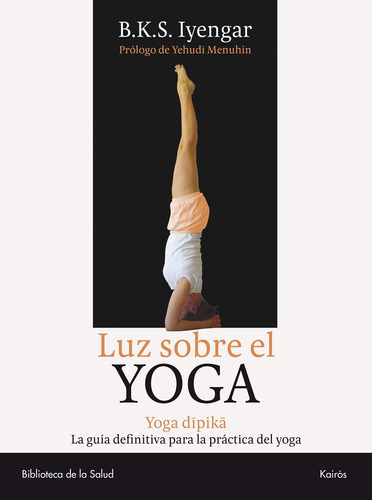 Libro: Luz Sobre Yoga: La Guía Clásica Del Yoga, Por M