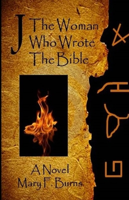 Libro J-the Woman Who Wrote The Bible - Burns, Mary F.