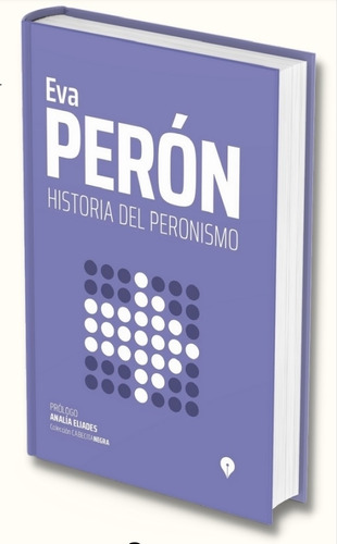 Eva Peron - Historia Del Peronismo - Cabecita Negra, De Peron, Eva. Editorial Punto De Encuentro, Tapa Blanda En Español, 2023