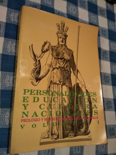 Personalidades, Educación Y Cultura Nacionales - Volumen 1