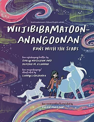 Wiijibibamatoon Anangoonan/runs With The Stars (english And 