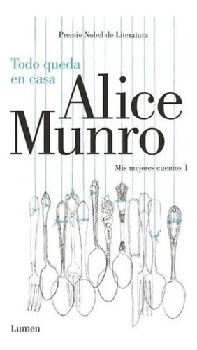 Libro - Todo Queda En Casa: Mis Mejores Cuentos 1, De Alice