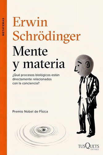 Mente Y Materia - Erwin Schrodinger (premio Nobel De Fisica)