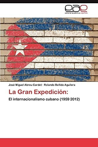 Libro: La Gran Expedición:: El Internacionalismo Cubano&..