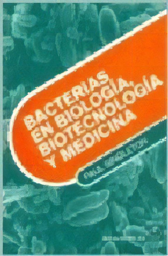 Bacterias En Biologia Biotecnologia Y Medicina, De Paul Singleton. Editorial Acribia, Tapa Blanda En Español
