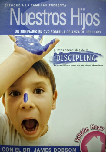 Nuestros Hijos : Puntos Esenciales De La Disciplina - Dvd