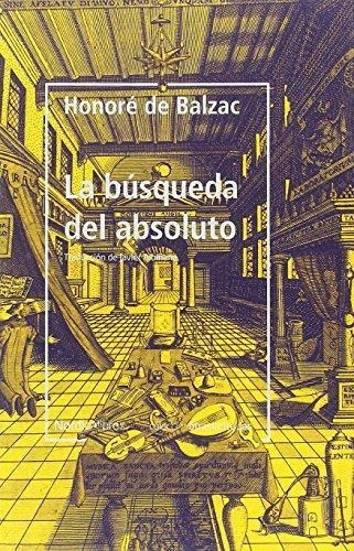 Busqueda Del Absoluto, La - Honoré  De Balzac