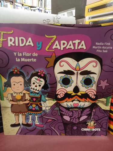 Frida Y Zapata Y La Flor De La Muerte - Nadia Fink