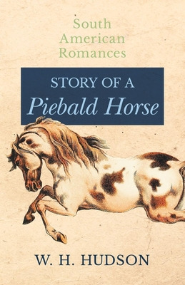 Libro Story Of A Piebald Horse - Hudson, W. H.