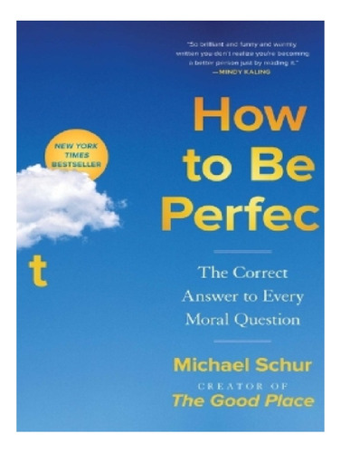 How To Be Perfect - Michael Schur. Eb11