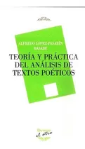 Comprar Teoria Y Practica Del Analisis De Textos Poeticos - Lopez...