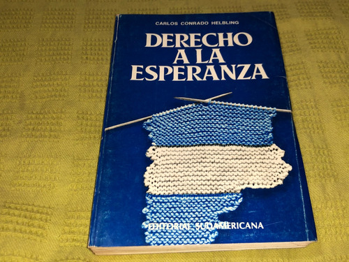 Derecho A La Esperanza - Carlos Conrado Helbling