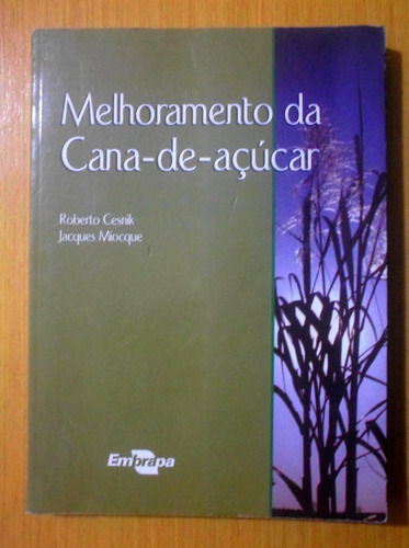 Melhoramento Da Cana De Açúcar - Embrapa - Cesnik, Miocque