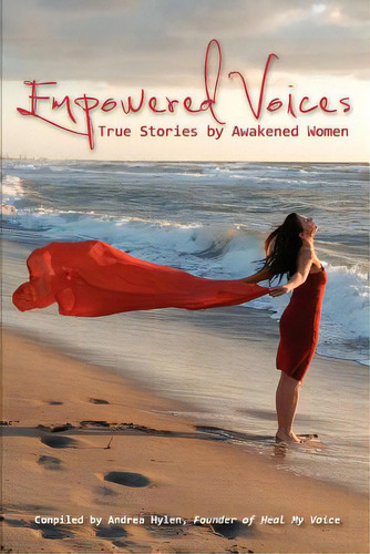 Empowered Voices: True Stories By Awakened Women, De Hylen, Andrea. Editorial Createspace, Tapa Blanda En Inglés