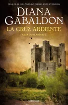 Comprar La Cruz Ardiente (saga Outlander 5), De Gabaldon, Diana. Saga Outlander V, Vol. 0. Editorial Debolsillo, Tapa Blanda, Edición 0 En Español, 2024