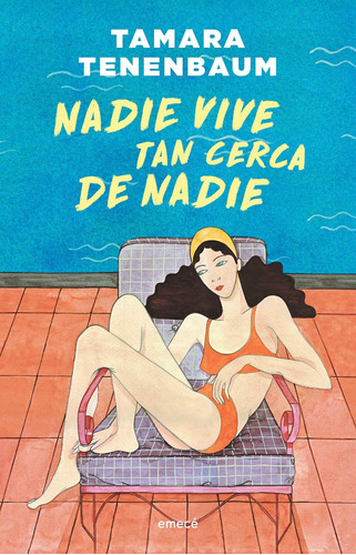 Nadie Vive Tan Cerca De Nadie De Tamara Tenenbaum - Emecé